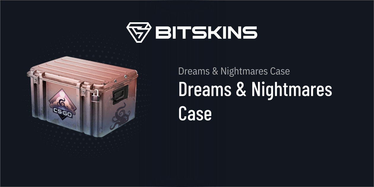 Dreams Nightmares Case CS2 CS2 